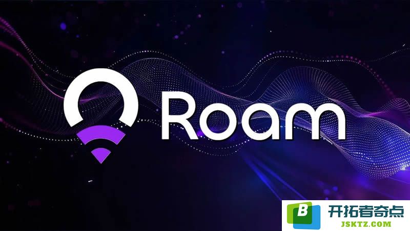 Roam(ROAM)代币详解：运作机制、奖励系统及其在区块链生态中的应用