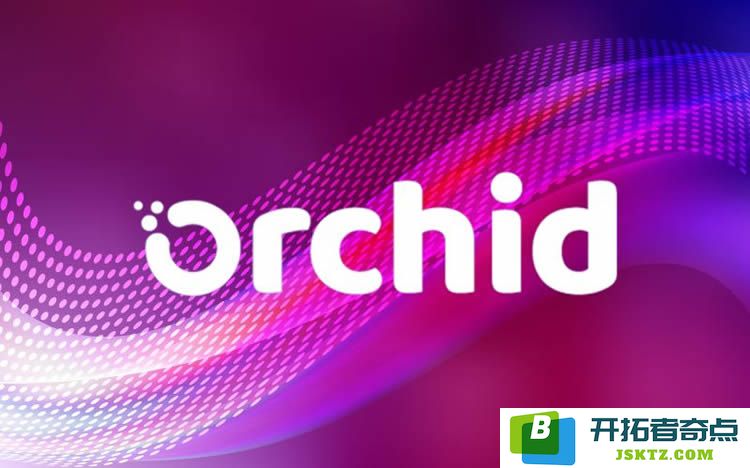 Orchid (OXT) 代币简介：深入分析OXT的功能与未来发展潜力